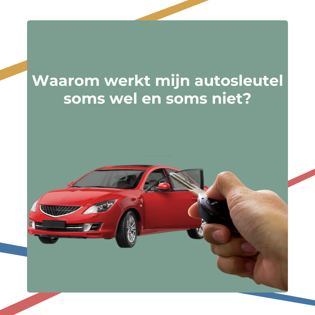 Waarom werkt mijn autosleutel soms wel en soms niet?
